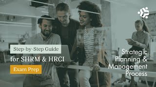 Strategic Planning amp Management Process for SHRM amp HRCI Exam Prep StepbyStep Guide [upl. by Orvah]