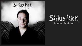 Sirius Rick  London Calling Audio [upl. by Labannah]