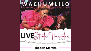 Thobela Morena feat Mapula Monyepao Kago Molefe Live At The State Theatre [upl. by Selemas]