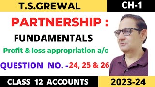 PARTNERSHIP FUNDAMENTALS TSGrewal Ch1 Question no 24 25 amp 26 class 12 accounts session 202324 [upl. by Ilwain]