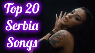 Top 20 Serbian Songs Of The Week 🇷🇸  Top 20 Trending Serbia Songs Of 2023 [upl. by Suivatnom]