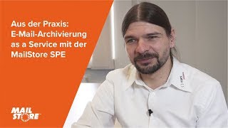 Aus der Praxis EMailArchivierung as a Service mit der MailStore SPE [upl. by Otrebla]