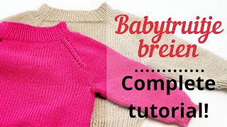 Babytruitje Breien met Raglanmouw  Complete Tutorial gratis patroon [upl. by Luahs]