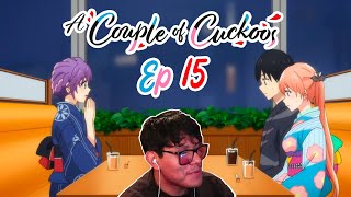 Ya sabe todo  Ep 15 Reacción A Couple of Cuckoos Kakkou no Iinazuke [upl. by Ginnifer]