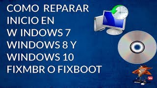 Como Reparar Arranque De Windows 7 Windows 8 Y Windows 10 Fixmbr O Fixboot [upl. by Nerat240]