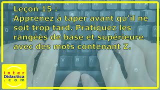 Leçon 15  Pratiquez les rangées de base et supérieure avec des mots contenant Z Cours de Dactylo [upl. by Ethelind777]