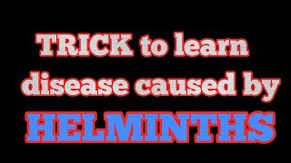 Trick to learn Helminthic diseases for NEETAIIMSJIPMERKVPYIIT JAM BLBT etc Biology exams [upl. by Ib]