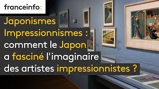 JaponismesImpressionnismes  comment le Japon a fasciné les impressionnistes [upl. by Hooker]