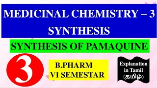 SYNTHESIS OF PAMAQUINE  MEDICINAL CHEMISTRY  3  B PHARM 6TH SEMESTER [upl. by Eilagam311]