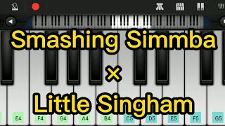 Smashing Simmba × Little Singham theme song in piano [upl. by Bonnes]