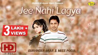 Gurvinder Brar ll Miss Pooja ll Jee Nahi Lagya ll Anand Music ll New Punjabi Song 2023 [upl. by Hanoy]