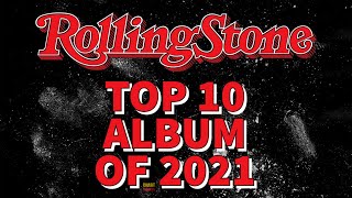 Rolling Stone  Best Albums of 2021  Top 10  ChartExpress [upl. by Nnire]