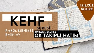 Kehf Suresi  Mehmet Emin Ay Türkçe Meali ile Ok Takipli Hatim Tek Parça [upl. by Nelad413]