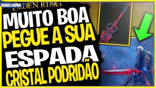 ELDEN RING  ELA É BOA EM  VEJA COMO PEGAR A ESPADA DE CRISTAL APODRECIDA [upl. by Westbrook]