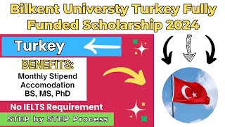 Bilkent University Turkey Scholarship 2024 How to apply in Bilkent University Turkey Turkey [upl. by Atiekan]