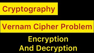 Vernam Cipher Problem  Encryption And Decryption  Tamil [upl. by Beitch]