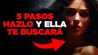 Cómo hacer que una mujer te busque 5 pasos para atraer a las chicas sin esfuerzo [upl. by Rodgers894]