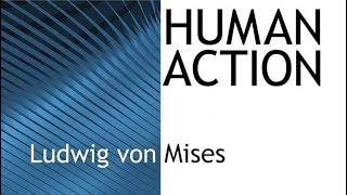 Human Action Chapter 2 Part 12 The Epistemological Problems of the Sciences of Human Action [upl. by Niven445]