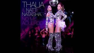 Thalia Natti Natasha  No Me Acuerdo Extended Version [upl. by Macdougall]