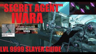 WARFRAME SECRET AGENT IVARA Full Loadout Guide InvigoratedViolet Tau  Whispers In The Wall [upl. by Imekawulo924]