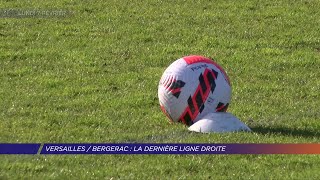 Yvelines  Versailles  Bergerac  La dernière ligne droite [upl. by Rollin]