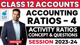 Concept amp Basic Questions  Activity Turnover Ratios  Ratio Analysis  4  Class 12  Accounts [upl. by Jedlicka78]