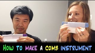 How to Make a Comb Instrument [upl. by Iridissa712]