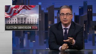 Election Subversion 2024 Last Week Tonight with John Oliver HBO [upl. by Amalie]