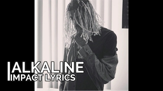 ALKALINE  IMPACT  OFFICIAL LYRICS [upl. by Jacquelin333]