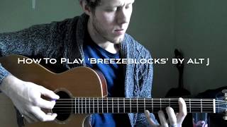 How to play Breezeblocks by Alt J  Guitar Lesson with tabs [upl. by Grigson]