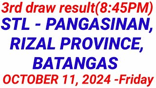 STL  PANGASINAN ALBAY PROVINCE BATANGAS 3RD DRAW RESULT 845PMOctober 11 2024 [upl. by Lindly]