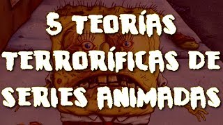 5 teorías terroríficas de series animadas [upl. by Einyaj996]