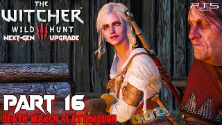 The Witcher 3 Wild Hunt NextGen Upgrade Death March  Part 16 Family Matters amp Exploration PS5 HD [upl. by Tuinenga61]