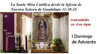 La Santa Misa Católica desde la Iglesia de Nuestra Señora de Guadalupe 113024 [upl. by Luigino]