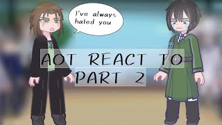 AOT React to Eren Yeager Part 2 SEASON 4 [upl. by Herrick636]