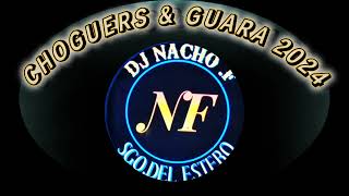 🔥🔥 CHOGUERS amp GUARACHAS REMIX 2024 DJ NACHO F ENGANCHADOS 🔥🔥 [upl. by Brinna]