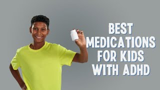 ADHD Medications For Kids  What Parents Need To Know About ADHD Medications [upl. by Salli]