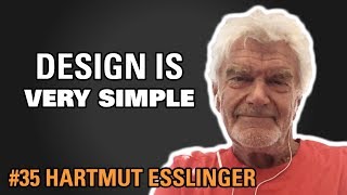 Design is very simple  Hartmut Esslinger  Episode 35 [upl. by Culliton]