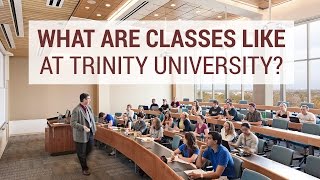 What Are Classes Like At Trinity University [upl. by Mont]