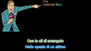 Eva Umberto Tozzi con testo scorrevole [upl. by Linehan981]