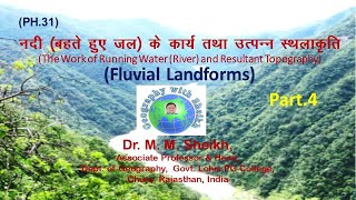 Fluvial Landforms Part 4 by Dr M M Sheikh [upl. by Gamali880]