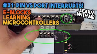 Interrupts Single Pin vs Port  EBlocks Introduction To Microcontrollers 31 [upl. by Atiekan]