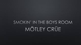 Mötley Crüe  Smokin’ In The Boys Room Lyrics [upl. by Ellered]