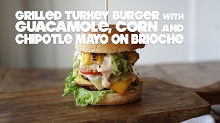 Southwest Turkey Burger with Guacamole and Chipotle Mayo [upl. by Call]