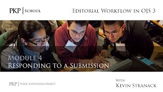 Editorial Workflow in OJS 3  Module 4  Responding to a Submission [upl. by Gino]