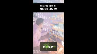 Whats New in Node js 21 [upl. by Orth824]