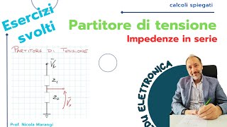 Partitore di Tensione Applicazione e Esempio Pratico con 2 Impedenze in Serie [upl. by Elinor854]