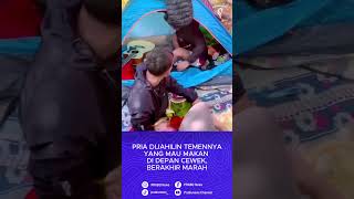 Pria Jahilin Temennya Yang Mau Makan Di Depan Cewek Berakhir Marah [upl. by Intyre522]