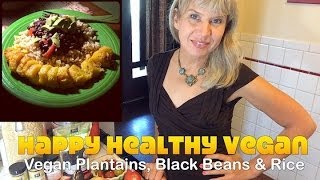 Plantains Black Beans amp Rice Demo Oil Free Vegan Recipe [upl. by Seda]