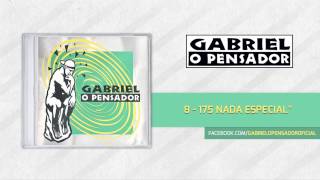 Gabriel o Pensador  175 Nada Especial [upl. by Eey]